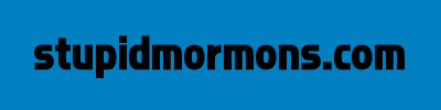 stupidmormons boring banner
